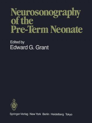 Książka Neurosonography of the Pre-Term Neonate Edward G. Grant