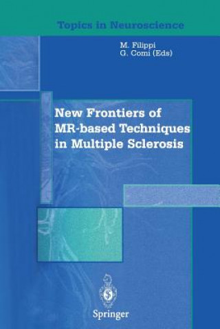 Kniha New Frontiers of MR-based Techniques in Multiple Sclerosis Giancarlo Comi
