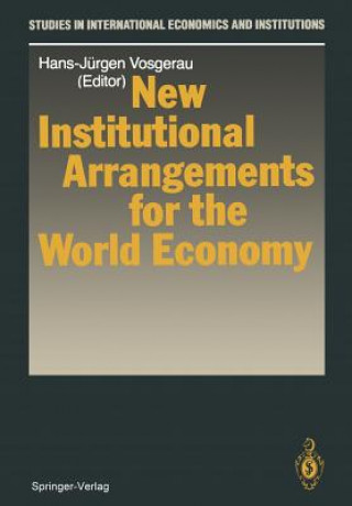 Livre New Institutional Arrangements for the World Economy Hans-Jürgen Vosgerau