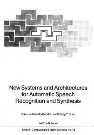 Kniha New Systems and Architectures for Automatic Speech Recognition and Synthesis Renato Demori