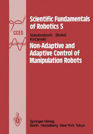 Book Non-Adaptive and Adaptive Control of Manipulation Robots N. Kircanski