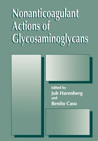 Könyv Nonanticoagulant Actions of Glycosaminoglycans B. Casu