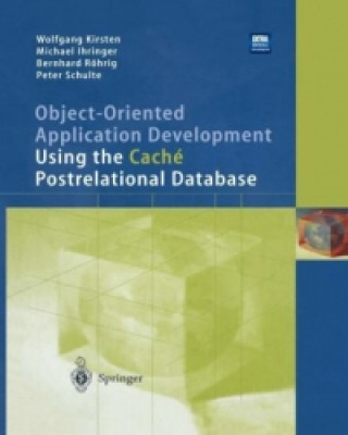 Kniha Object-Oriented Application Development Using the Cache Postrelational Database Peter Schulte