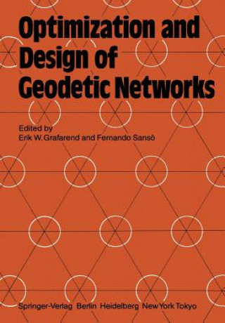 Könyv Optimization and Design of Geodetic Networks Erik W. Grafarend