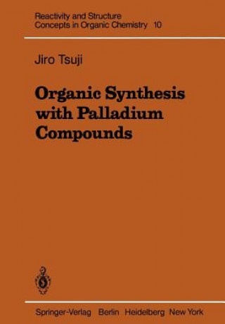 Buch Organic Synthesis with Palladium Compounds Jiro Tsuji