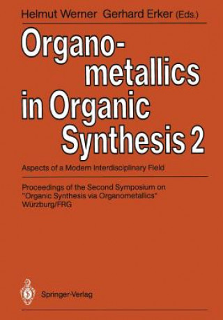 Könyv Organometallics in Organic Synthesis 2 Gerhard Erker