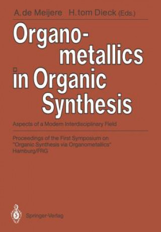 Carte Organometallics in Organic Synthesis H. Tom Dieck