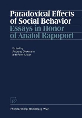 Könyv Paradoxical Effects of Social Behavior A. Diekmann