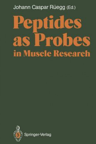 Kniha Peptides as Probes in Muscle Research Johann C. Rüegg