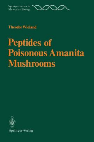 Kniha Peptides of Poisonous Amanita Mushrooms Theodor Wieland