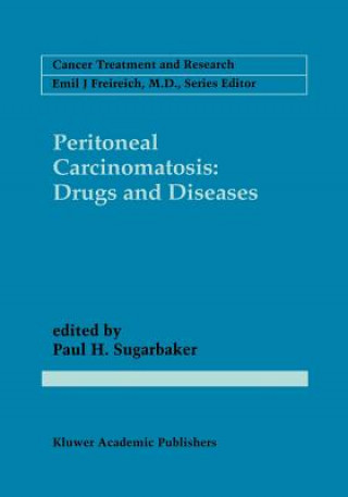 Książka Peritoneal Carcinomatosis: Drugs and Diseases Paul H. Sugarbaker