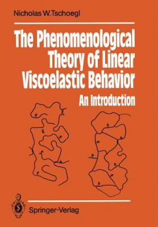 Kniha Phenomenological Theory of Linear Viscoelastic Behavior N.W. Tschoegl