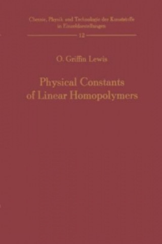 Könyv Physical Constants of Linear Homopolymers Otis G. Lewis