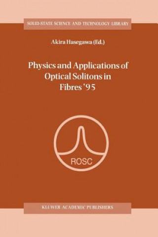 Книга Physics and Applications of Optical Solitons in Fibres '95 Akira Hasegawa