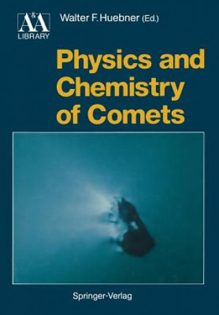 Book Physics and Chemistry of Comets Walter F. Huebner