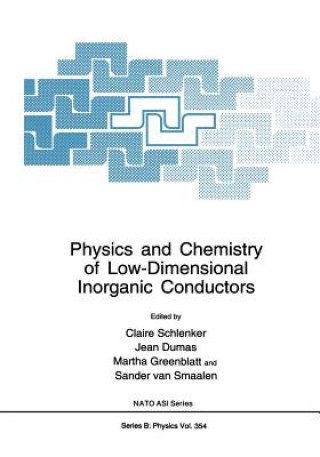 Kniha Physics and Chemistry of Low-Dimensional Inorganic Conductors Jean Dumas