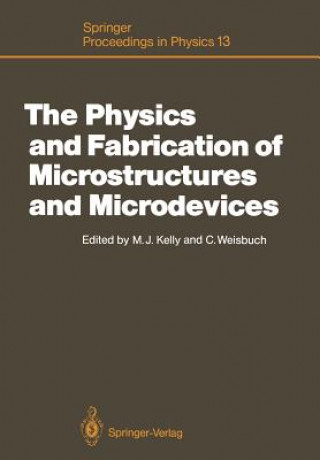 Carte Physics and Fabrication of Microstructures and Microdevices Michael J. Kelly
