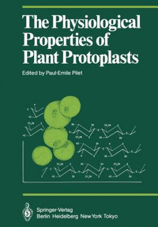 Kniha Physiological Properties of Plant Protoplasts Paul-Emile Pilet