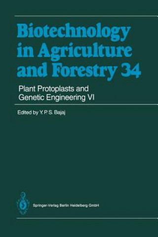 Carte Plant Protoplasts and Genetic Engineering VI Y. P. S Bajaj