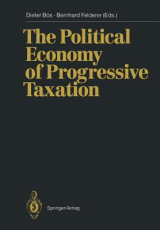 Kniha Political Economy of Progressive Taxation Dieter Bös