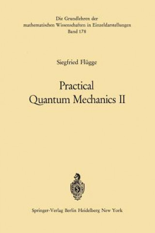 Kniha Practical Quantum Mechanics II Siegfried Flugge