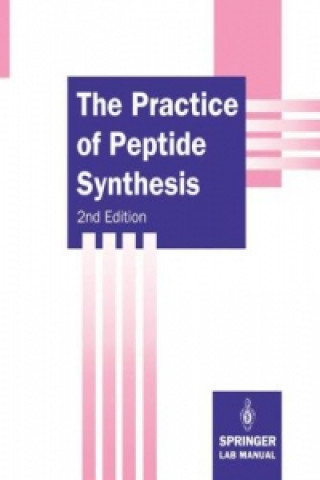 Carte Practice of Peptide Synthesis Agnes Bodanszky