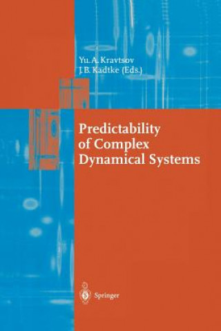 Kniha Predictability of Complex Dynamical Systems James B. Kadtke