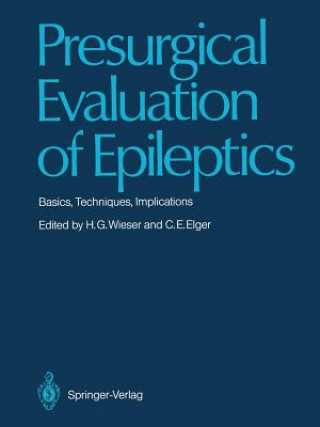 Knjiga Presurgical Evaluation of Epileptics Christian E. Elger