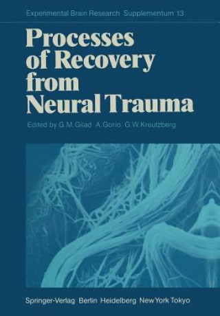 Knjiga Processes of Recovery from Neural Trauma Gad M. Gilad