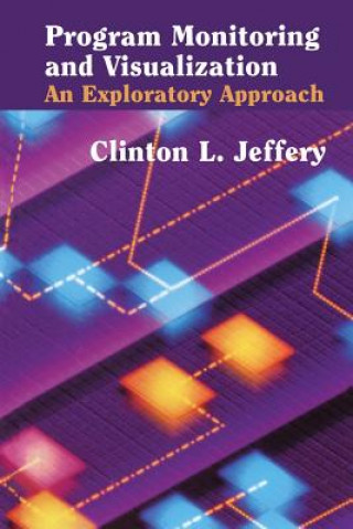 Książka Program Monitoring and Visualization Clinton L. Jeffery