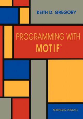 Kniha Programming with Motif (TM) Keith D. Gregory