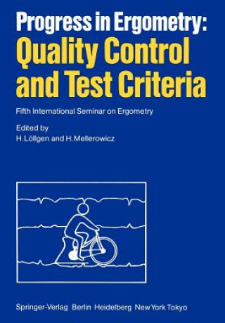 Knjiga Progress in Ergometry: Quality Control and Test Criteria I. Heidelbach