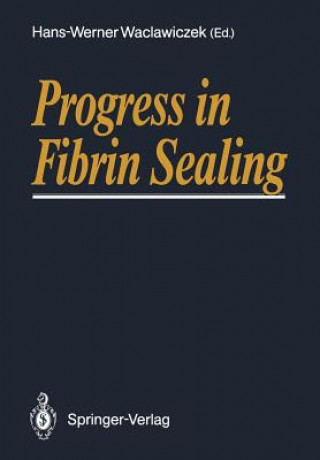 Libro Progress in Fibrin Sealing Hans-Werner Waclawiczek