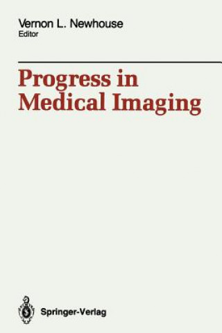 Książka Progress in Medical Imaging Vernon L. Newhouse