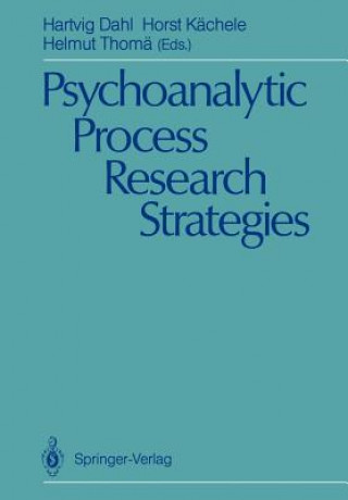 Kniha Psychoanalytic Process Research Strategies Hartvig Dahl