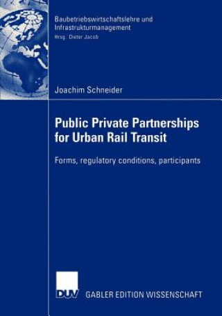 Kniha Public Private Partnership for Urban Rail Transit Joachim Alfred P. Schneider