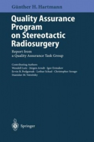 Kniha Quality Assurance Program on Stereotactic Radiosurgery Günter H. Hartmann