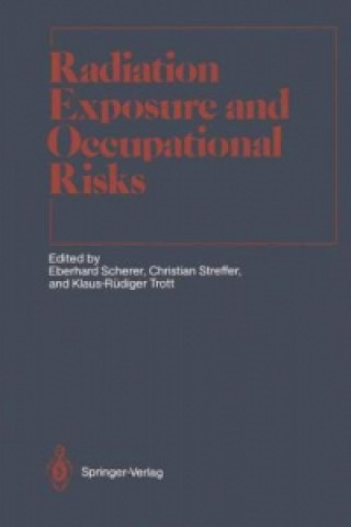 Książka Radiation Exposure and Occupational Risks Eberhard Scherer