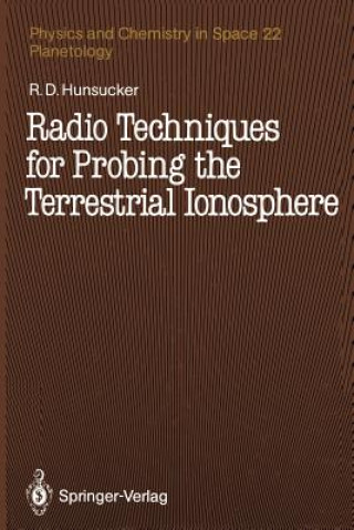 Книга Radio Techniques for Probing the Terrestrial Ionosphere Robert D. Hunsucker
