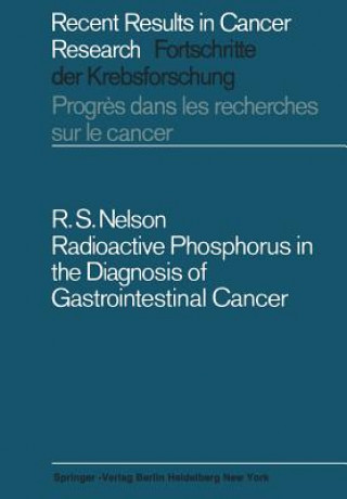 Książka Radioactive Phosphorus in the Diagnosis of Gastrointestinal Cancer Robert S. Nelson