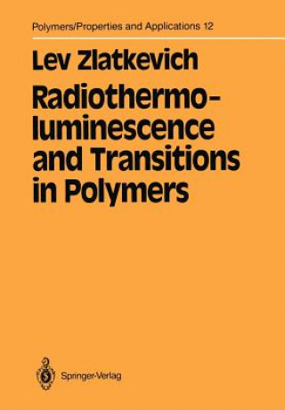 Kniha Radiothermoluminescence and Transitions in Polymers Lev Zlatkevich