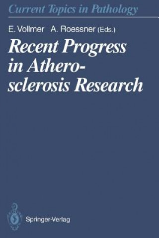 Kniha Recent Progress in Atherosclerosis Research A. Roessner