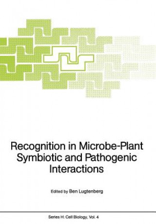 Könyv Recognition in Microbe-Plant Symbiotic and Pathogenic Interactions Ben Lugtenberg