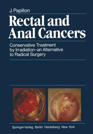 Könyv Rectal and Anal Cancers J. Papillon