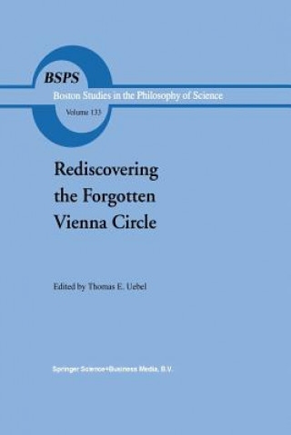 Carte Rediscovering the Forgotten Vienna Circle Th. E Uebel