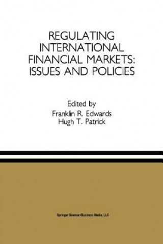 Könyv Regulating International Financial Markets: Issues and Policies Franklin R. Edwards