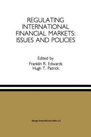 Książka Regulating International Financial Markets: Issues and Policies Franklin R. Edwards