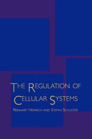 Kniha Regulation of Cellular Systems Stefan Schuster