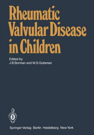 Carte Rheumatic Valvular Disease in Children Joseph B. Borman