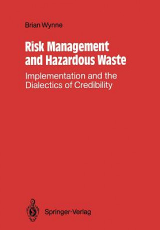 Kniha Risk Management and Hazardous Waste Brian Wynne